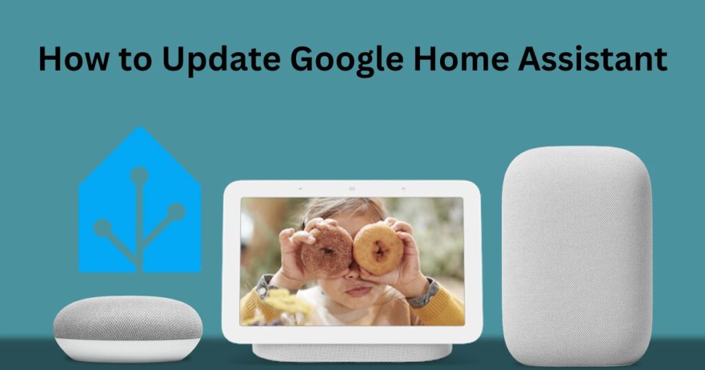 How to Update Google Home Assistant