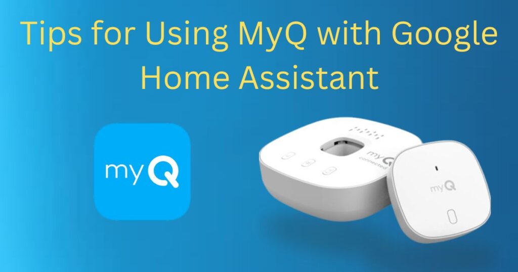 Tips for Using MyQ with Google Home Assistant