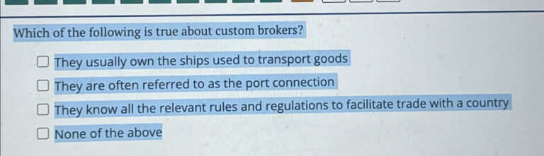 Which of the Following Is True of Custom Goods?